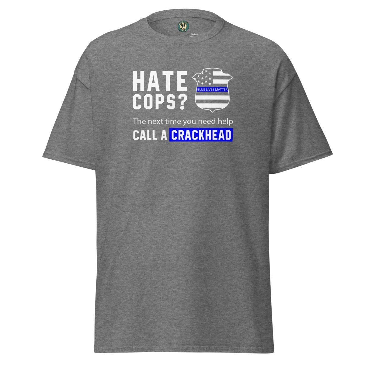 First Responder Crackhead Tee - Max & Co Tees