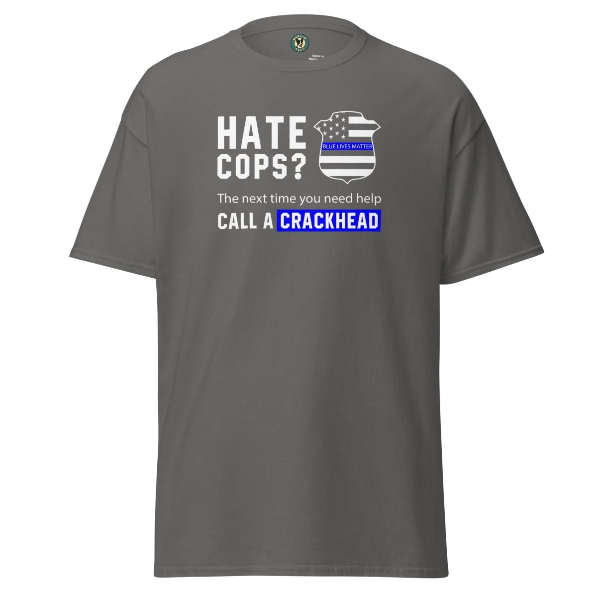 First Responder Crackhead Tee - Max & Co Tees