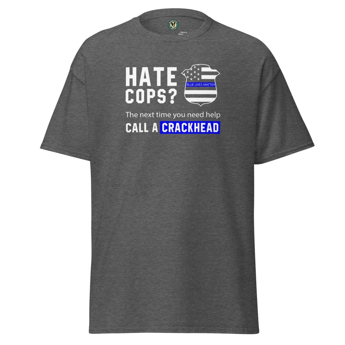 First Responder Crackhead Tee - Max & Co Tees