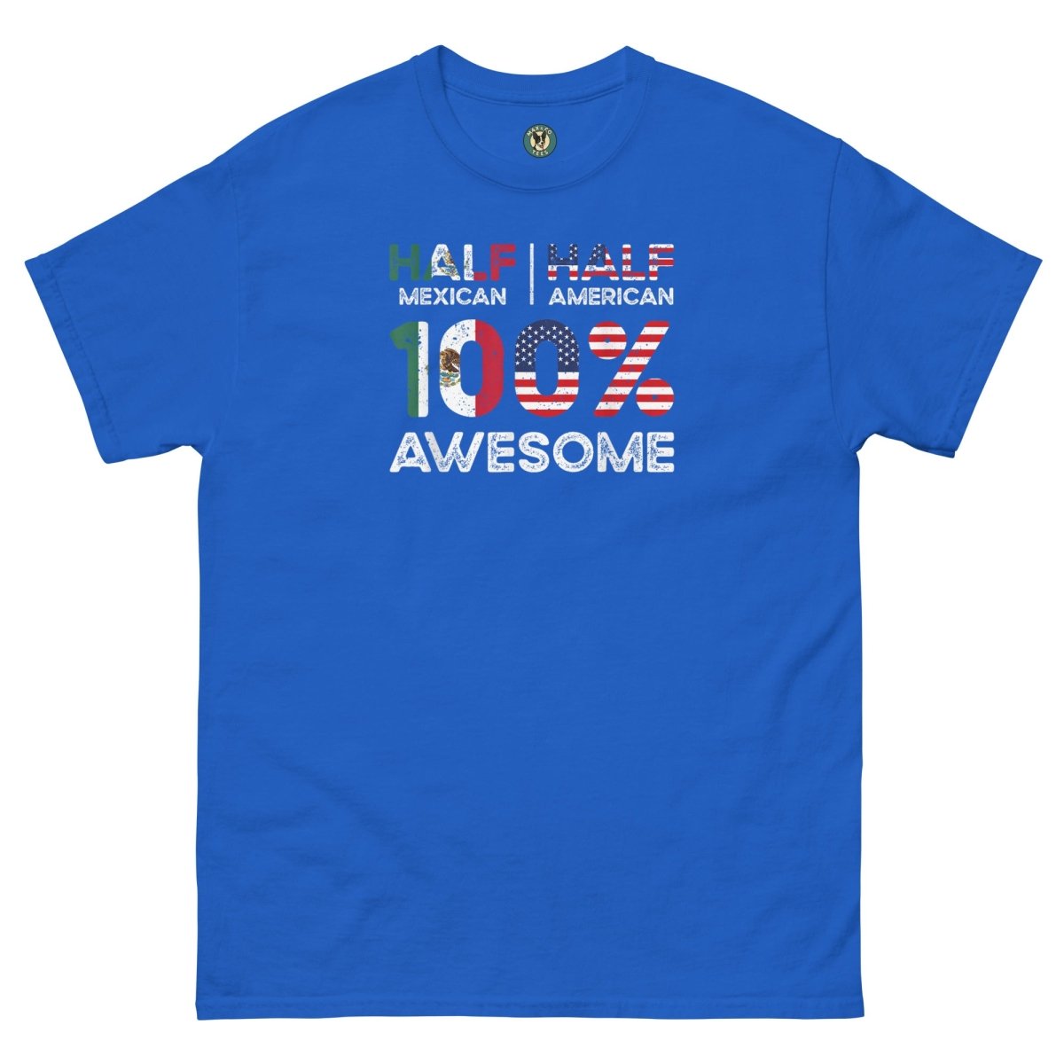 ¡Fuerza México! 100% Awesome Tee - Max & Co Tees
