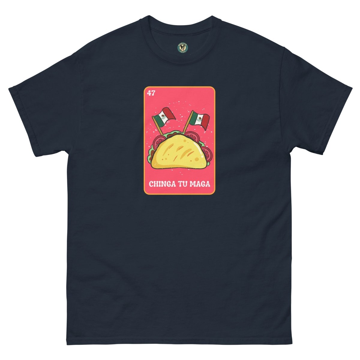 ¡Fuerza México! Loteria Taco Tee - Max & Co Tees