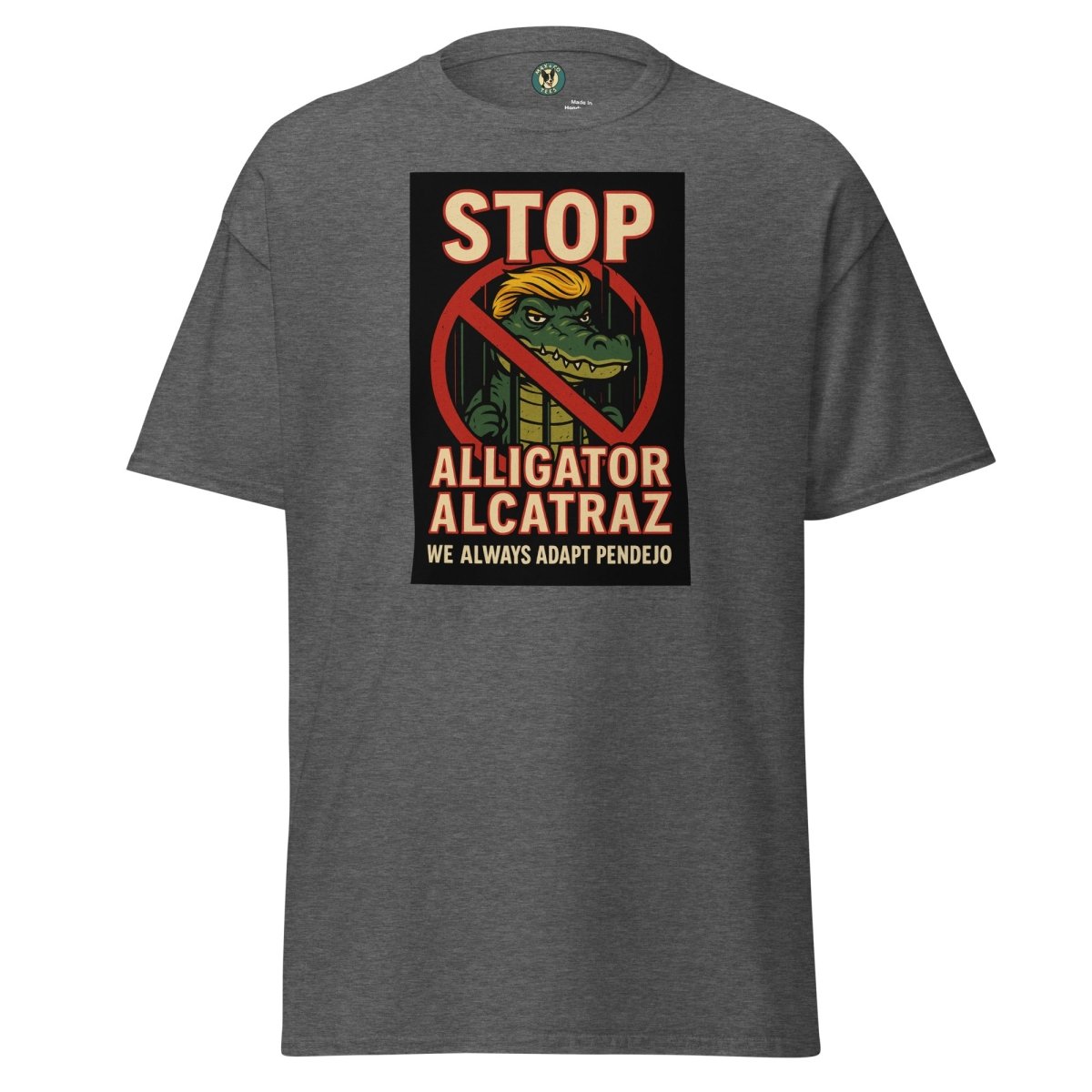 ¡Fuerza México! Stop Alcatraz Tee - Max & Co Tees