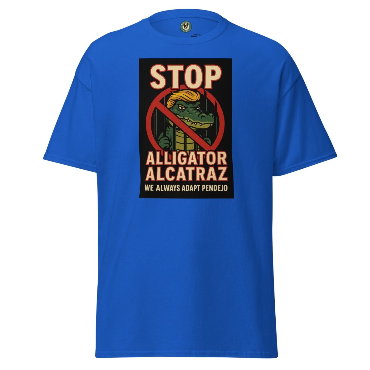 ¡Fuerza México! Stop Alcatraz Tee - Max & Co Tees
