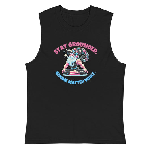 Gnome Stay Grounded Muscle Shirt - Max & Co Tees