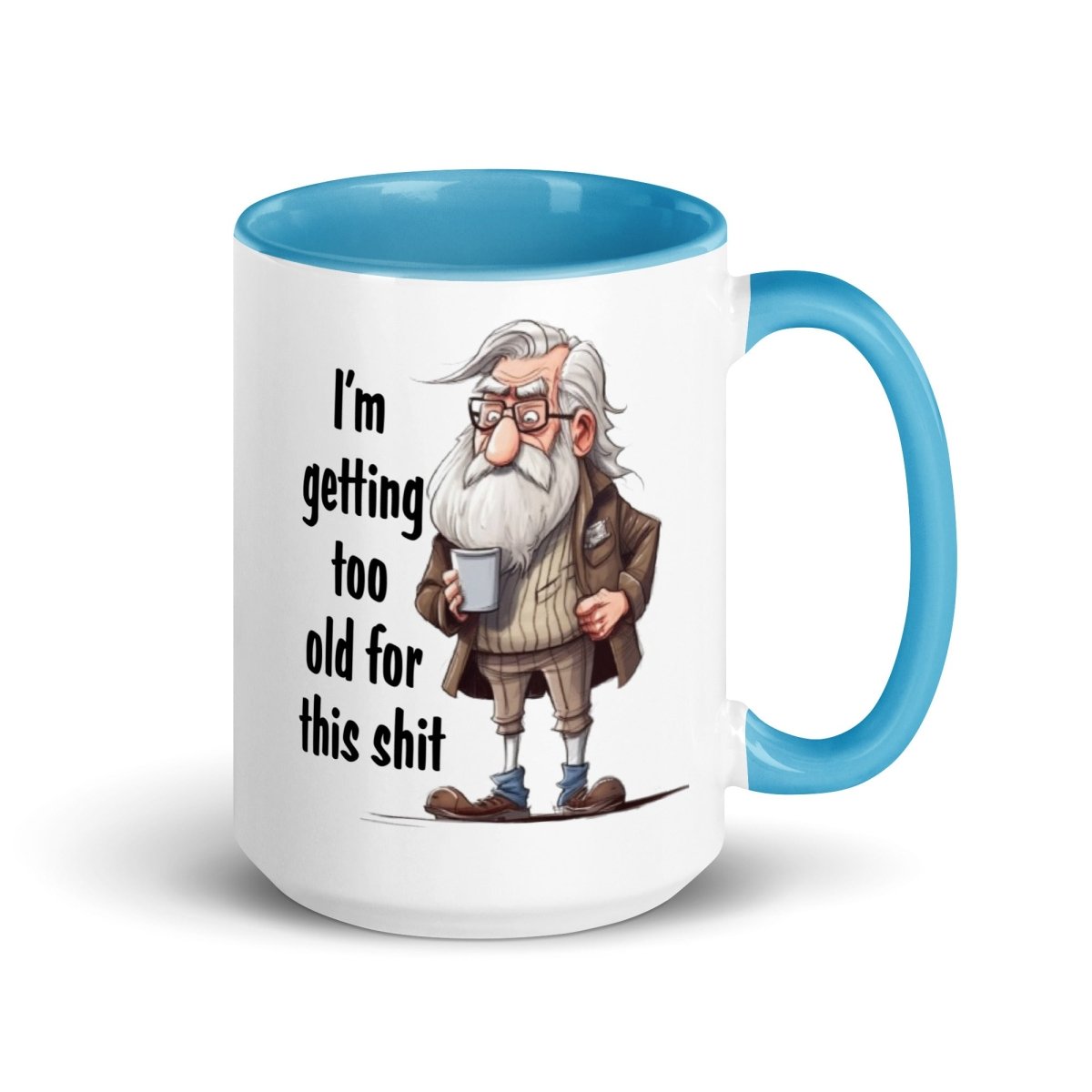 Humor Too Old Inner Color Mug - Max & Co Tees