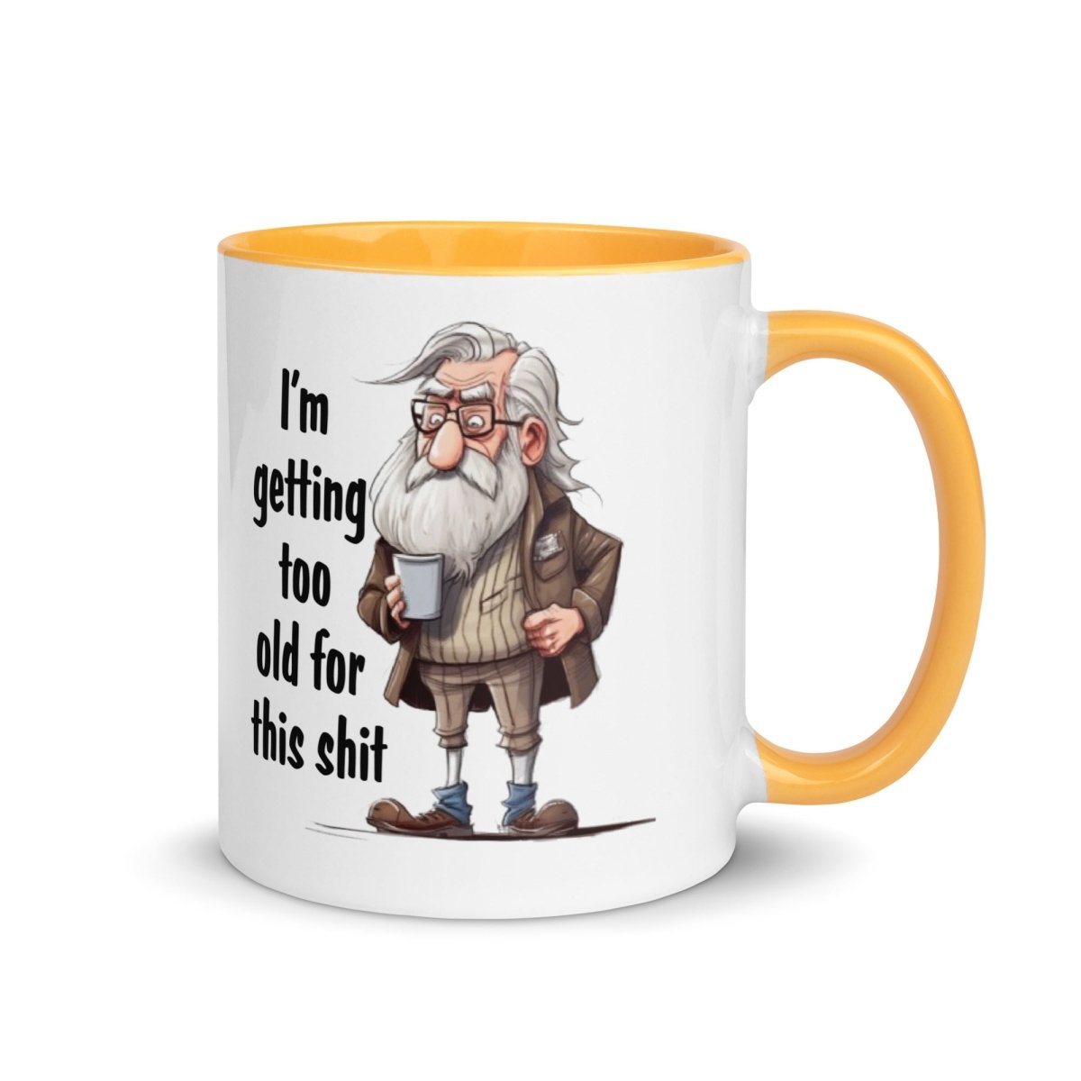 Humor Too Old Inner Color Mug - Max & Co Tees