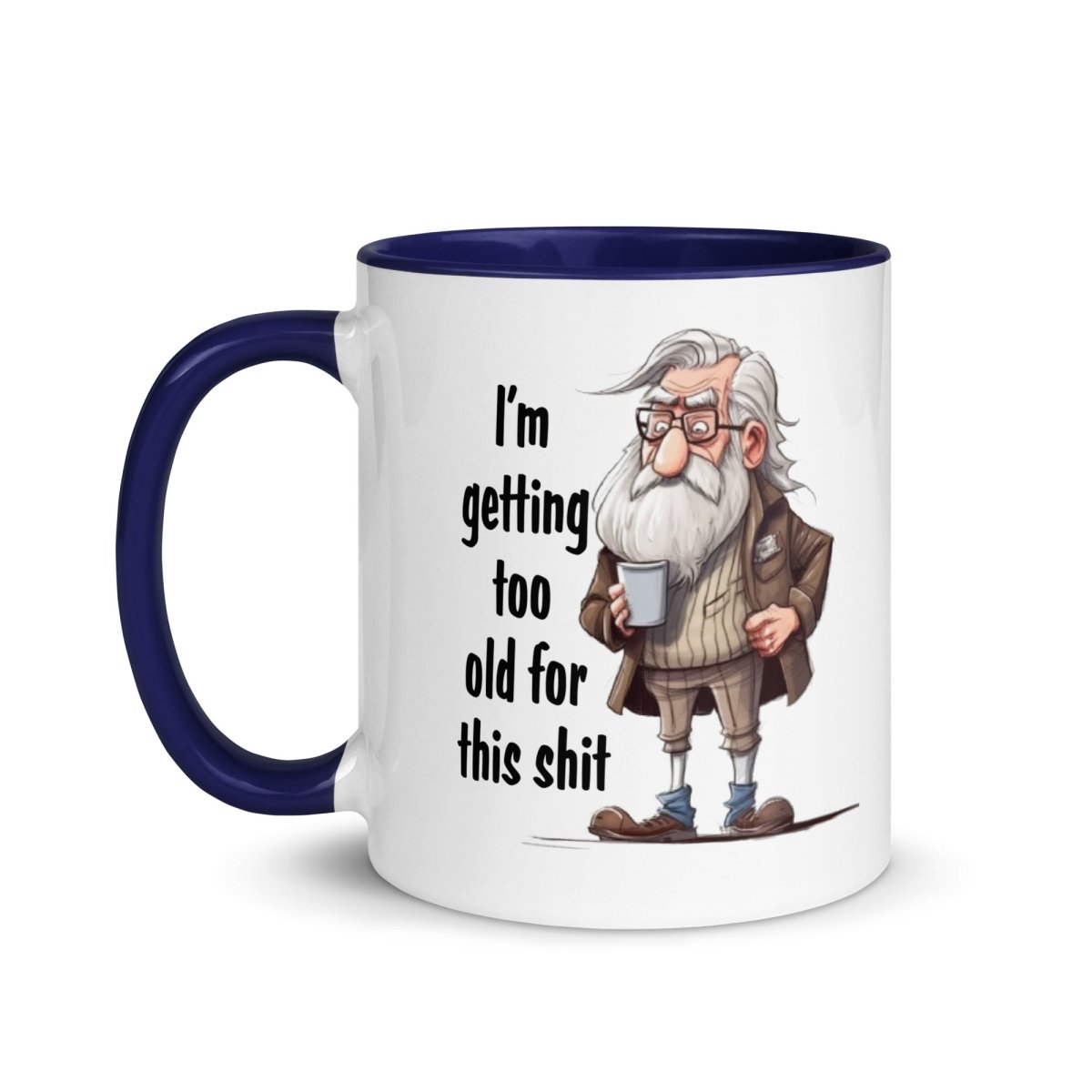 Humor Too Old Inner Color Mug - Max & Co Tees