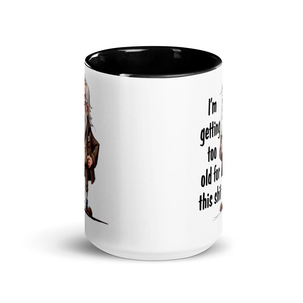 Humor Too Old Inner Color Mug - Max & Co Tees