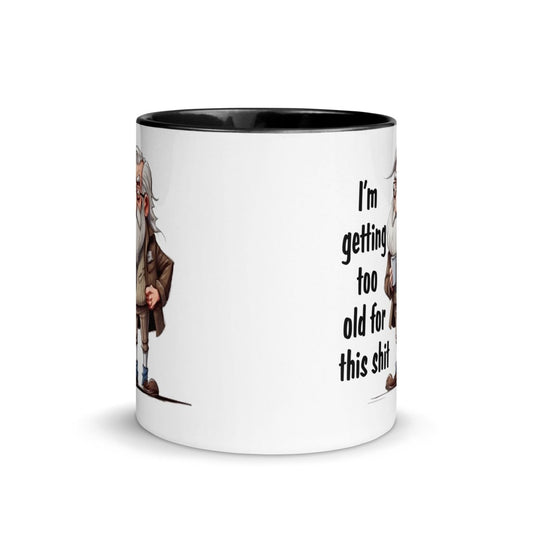 Humor Too Old Inner Color Mug - Max & Co Tees