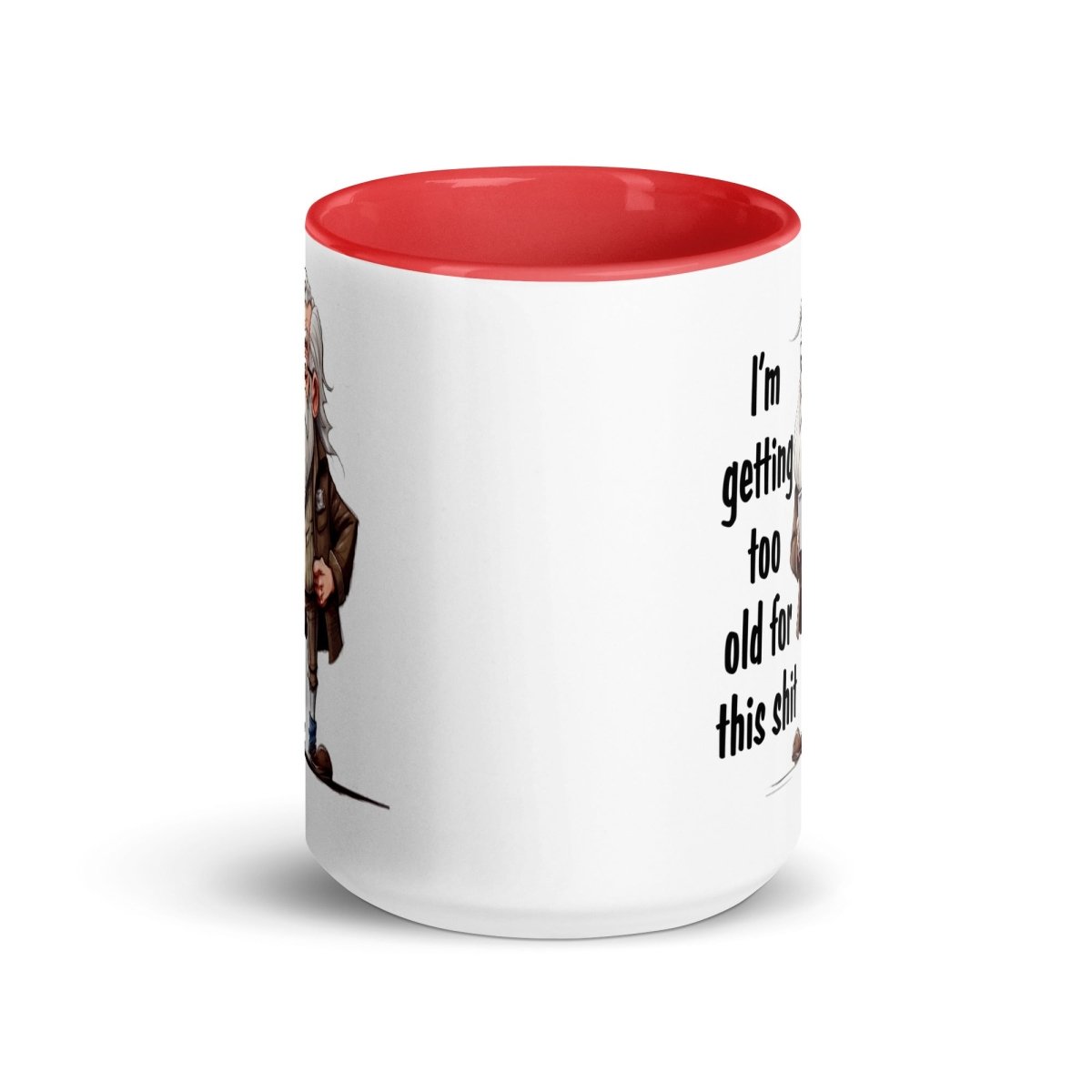 Humor Too Old Inner Color Mug - Max & Co Tees
