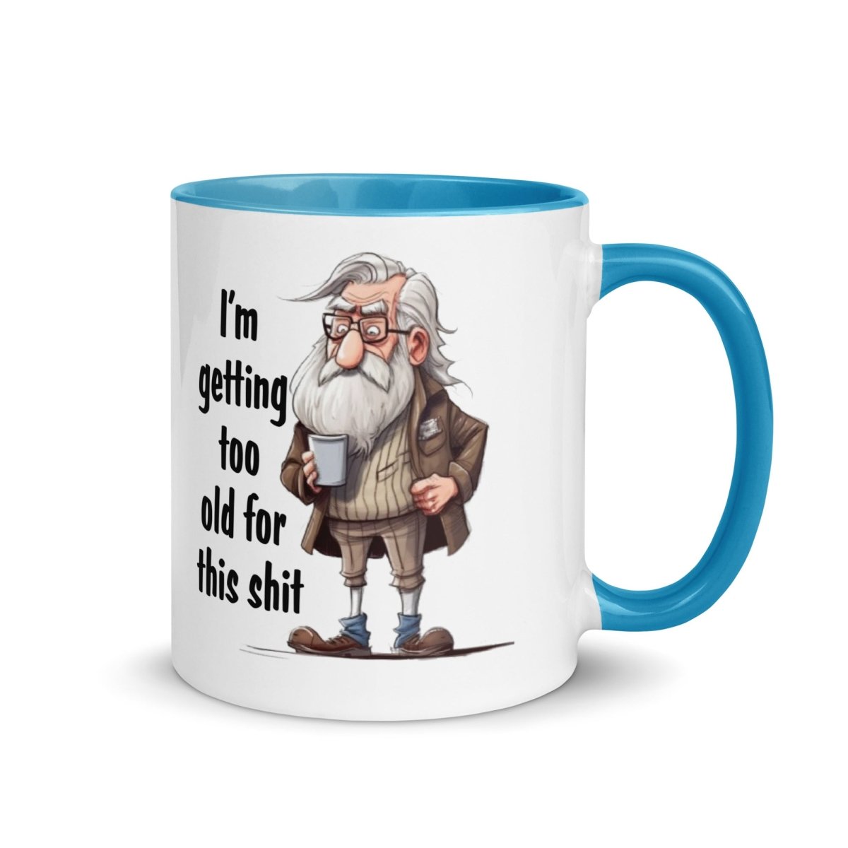 Humor Too Old Inner Color Mug - Max & Co Tees