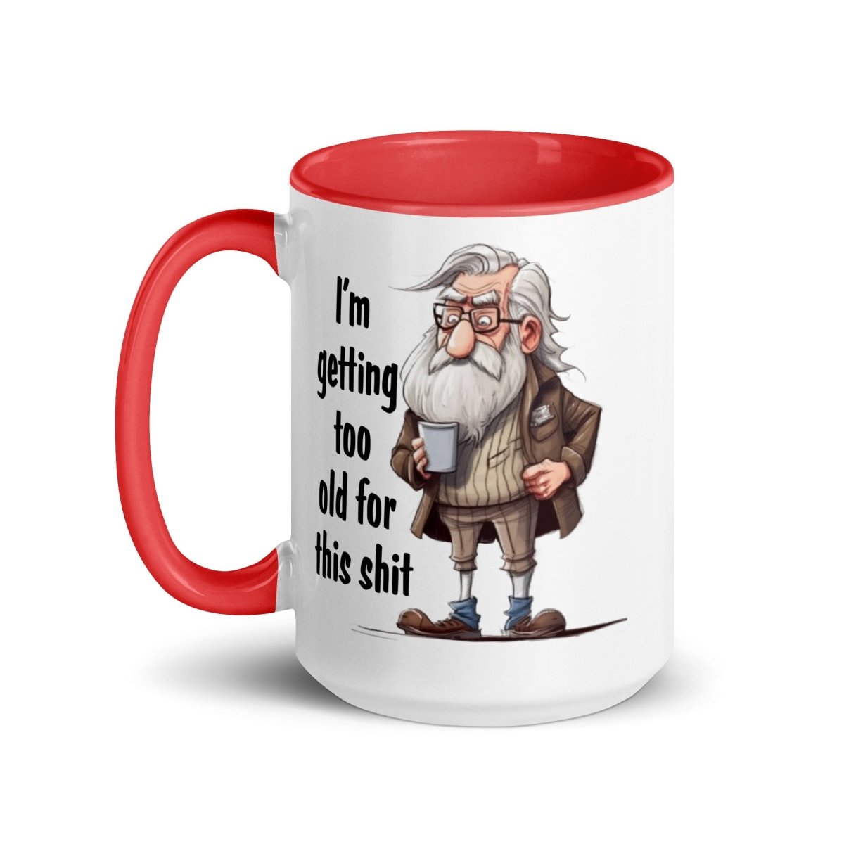 Humor Too Old Inner Color Mug - Max & Co Tees