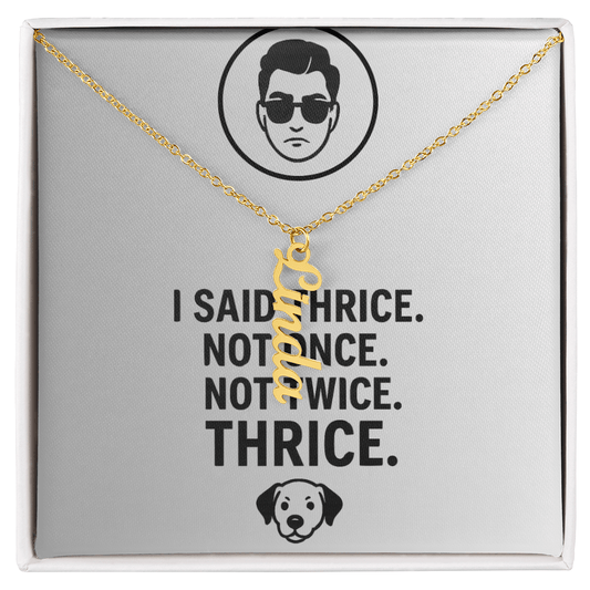 I Said Thrice Multi - Vertical Name Necklace - Max & Co Tees
