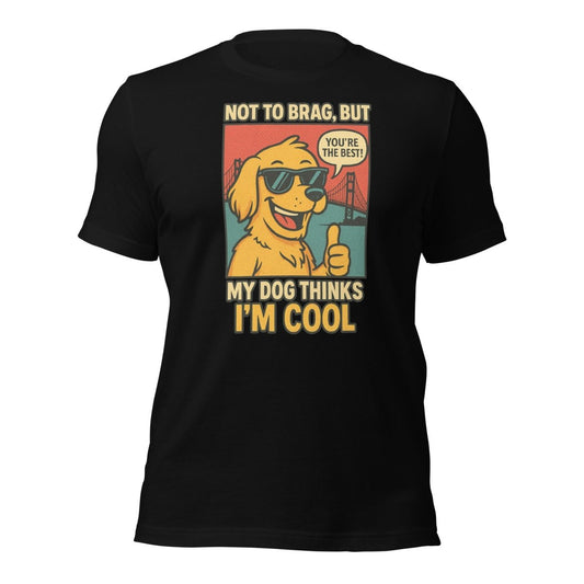 Max & Friends "My Dog Think I am Cool" Tee - Max & Co Tees