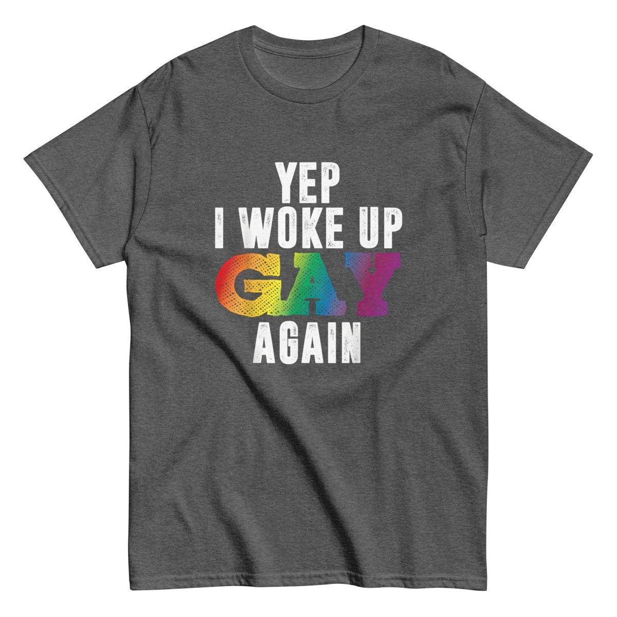 Pride Woke Up Gay Again Tee - Max & Co Tees
