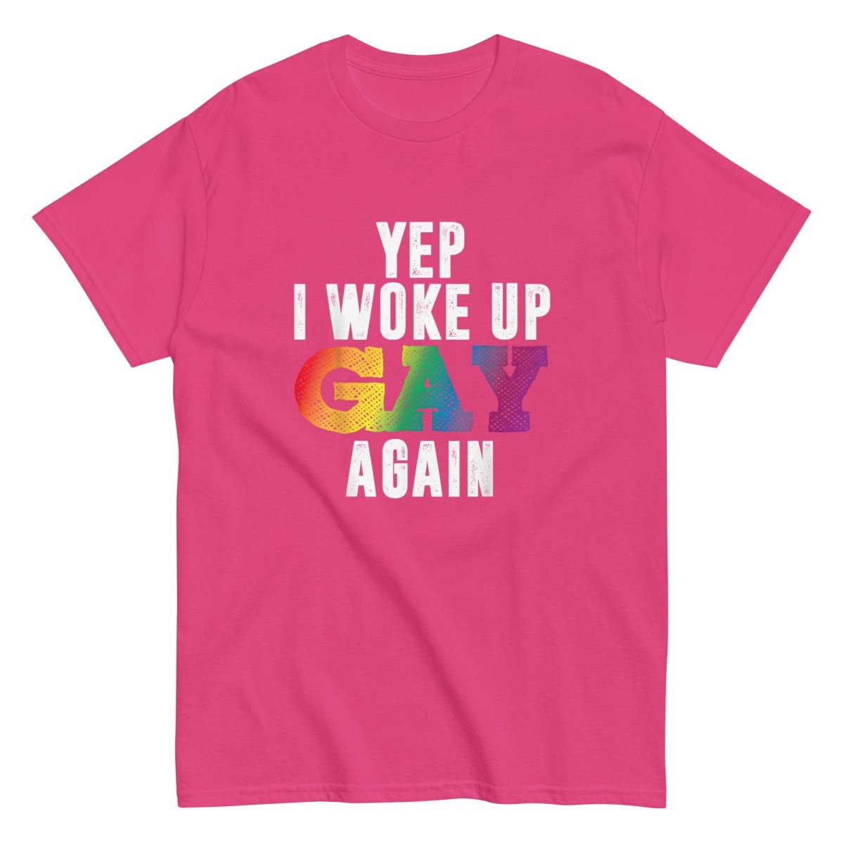 Pride Woke Up Gay Again Tee - Max & Co Tees