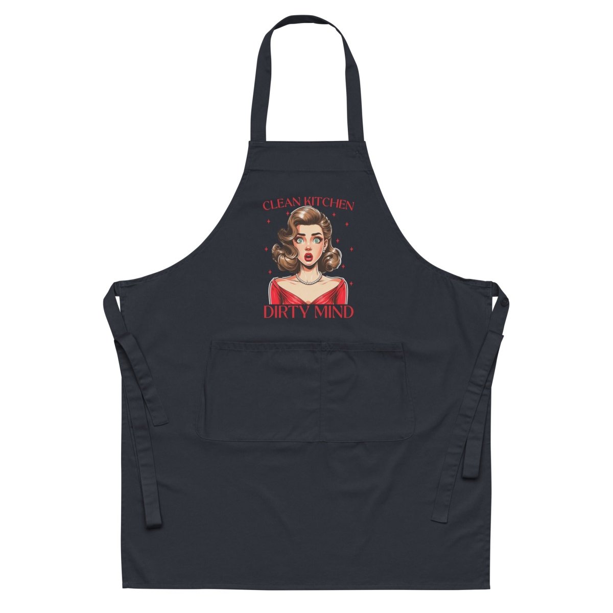 Sassy Dirty Mind Organic Apron - Max & Co Tees