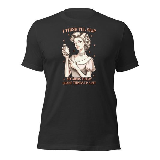 Sassy Skip Meds Tee - Max & Co Tees