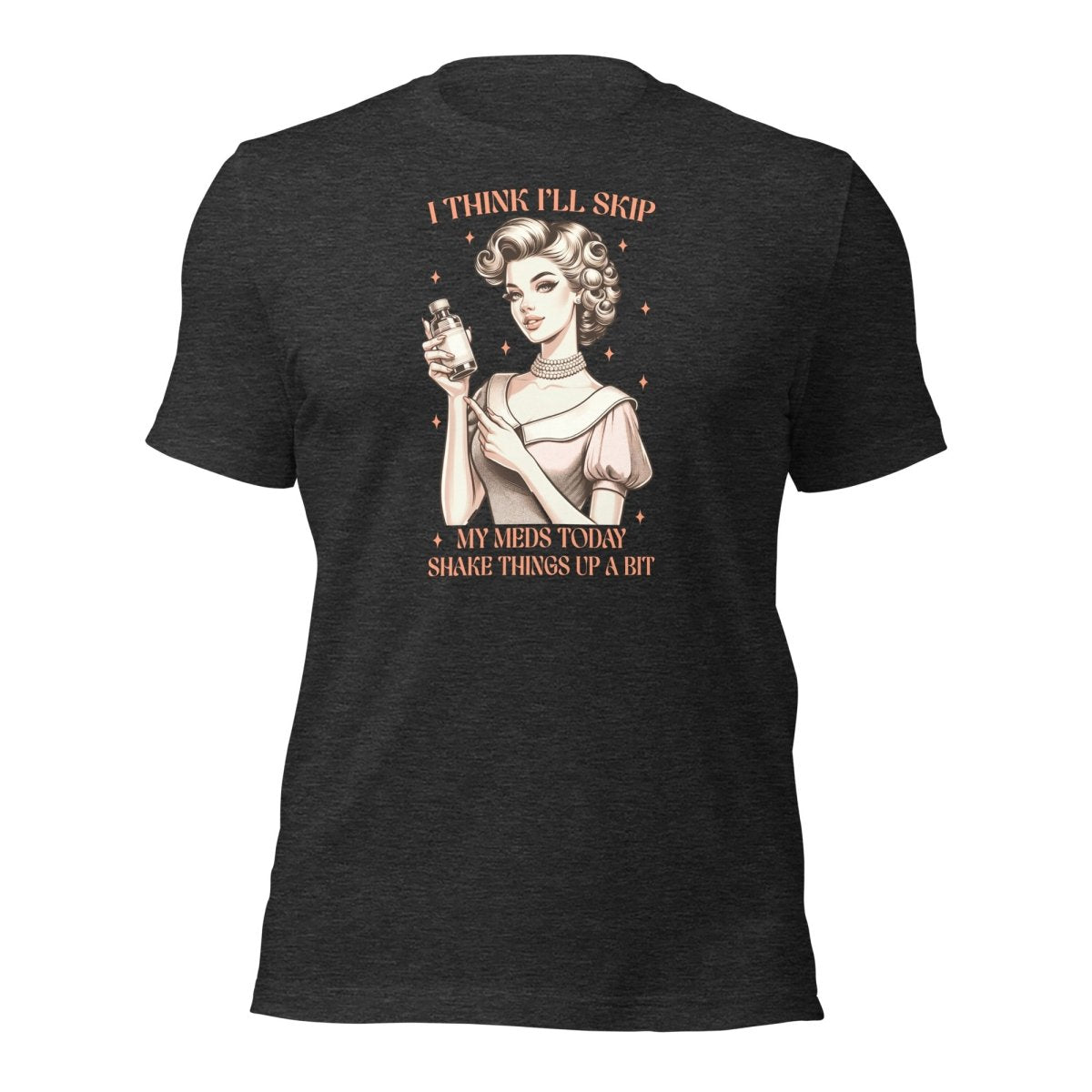 Sassy Skip Meds Tee - Max & Co Tees