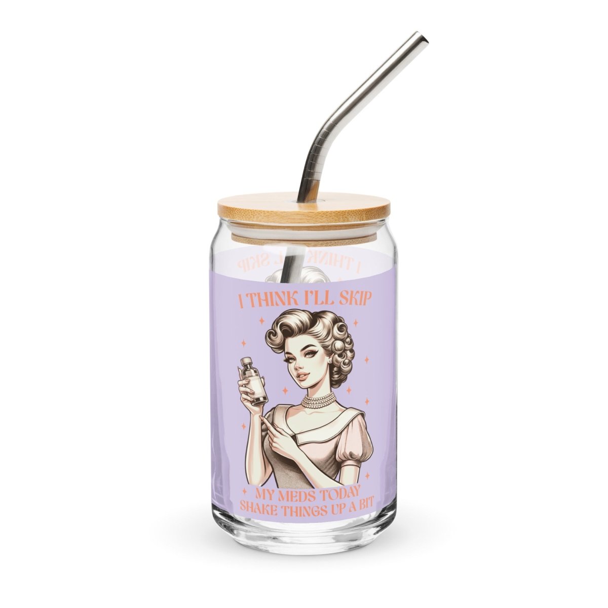 Sassy Skip The Meds Can - Shaped Glass - Max & Co Tees