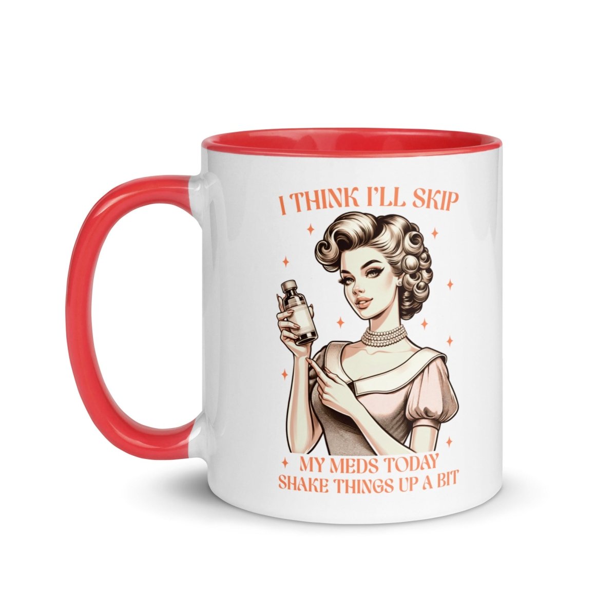 Sassy Skip The Meds Inner Color Mug - Max & Co Tees