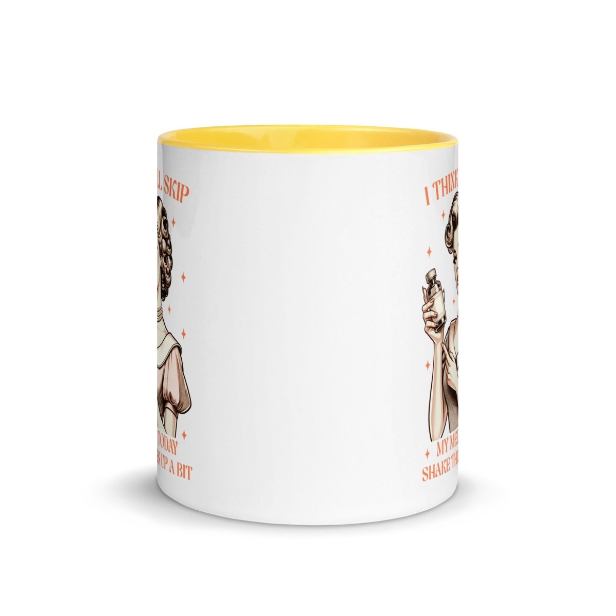 Sassy Skip The Meds Inner Color Mug - Max & Co Tees