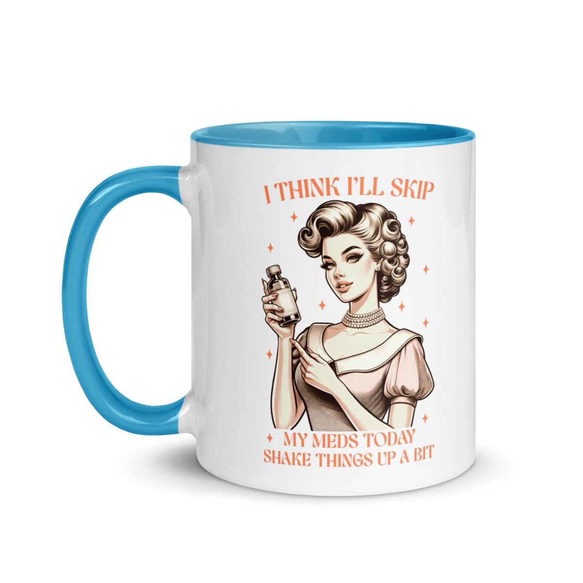 Sassy Skip The Meds Inner Color Mug - Max & Co Tees