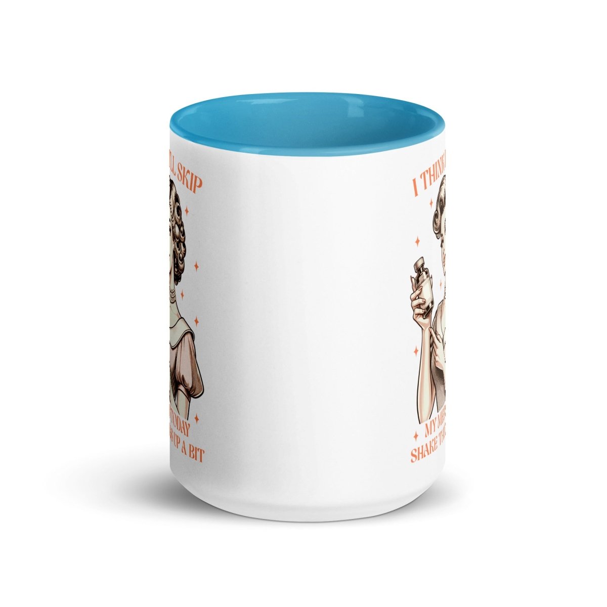 Sassy Skip The Meds Inner Color Mug - Max & Co Tees