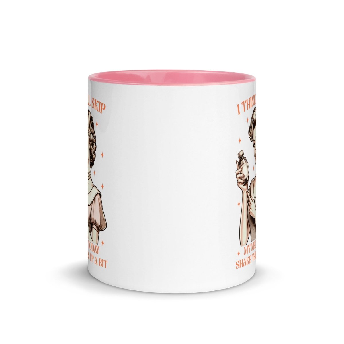 Sassy Skip The Meds Inner Color Mug - Max & Co Tees