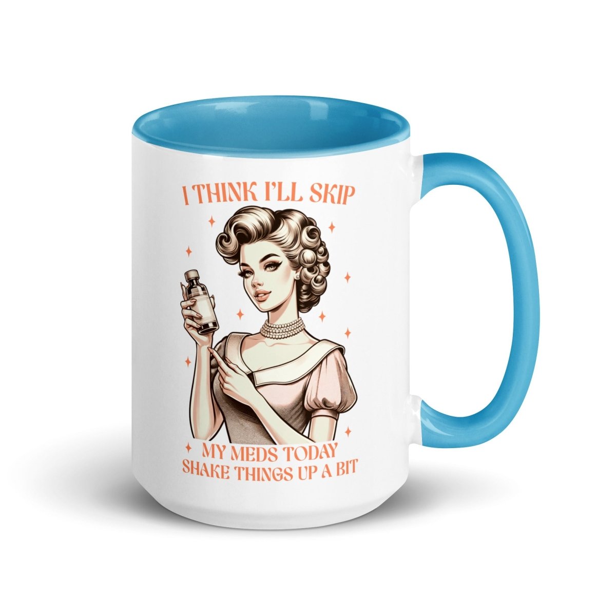 Sassy Skip The Meds Inner Color Mug - Max & Co Tees