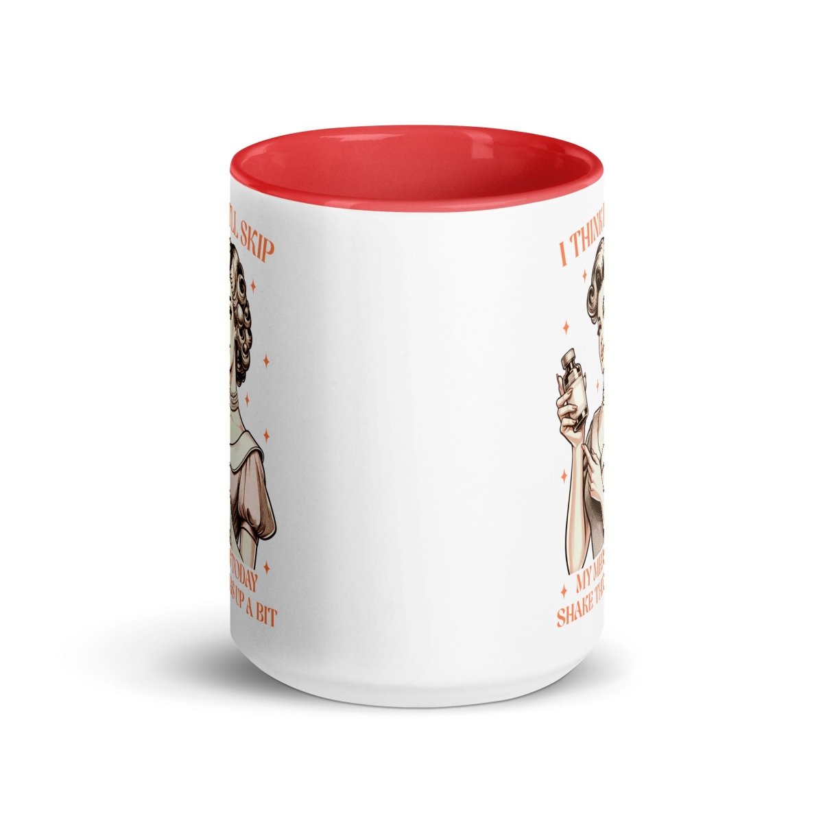 Sassy Skip The Meds Inner Color Mug - Max & Co Tees