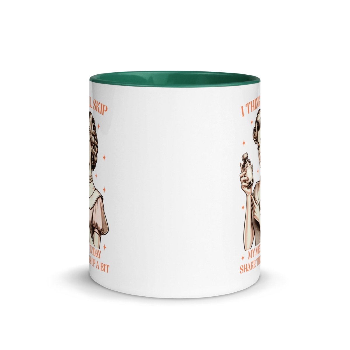 Sassy Skip The Meds Inner Color Mug - Max & Co Tees