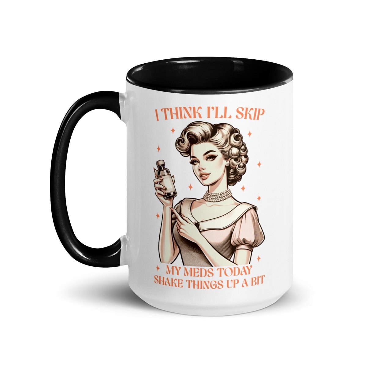 Sassy Skip The Meds Inner Color Mug - Max & Co Tees