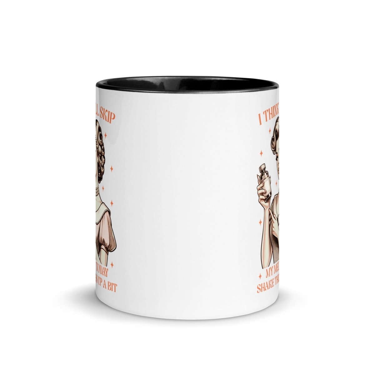 Sassy Skip The Meds Inner Color Mug - Max & Co Tees