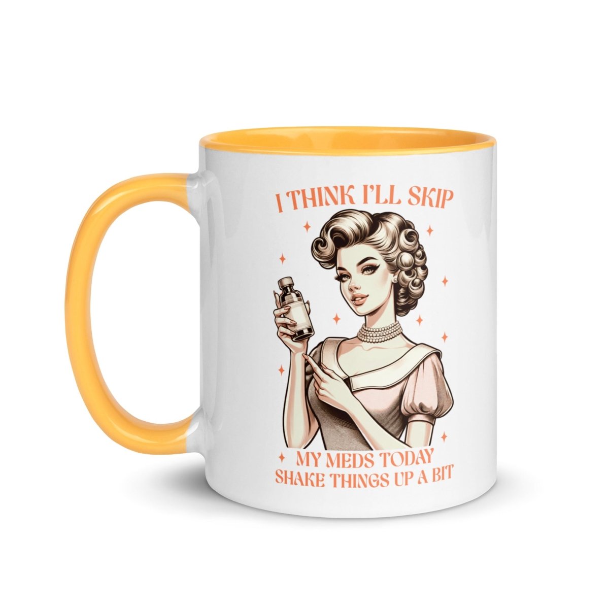 Sassy Skip The Meds Inner Color Mug - Max & Co Tees
