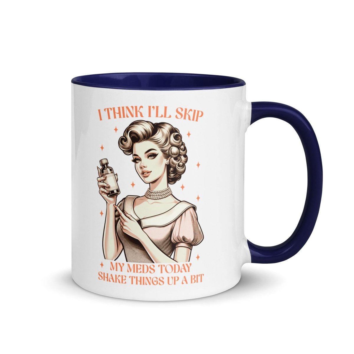 Sassy Skip The Meds Inner Color Mug - Max & Co Tees