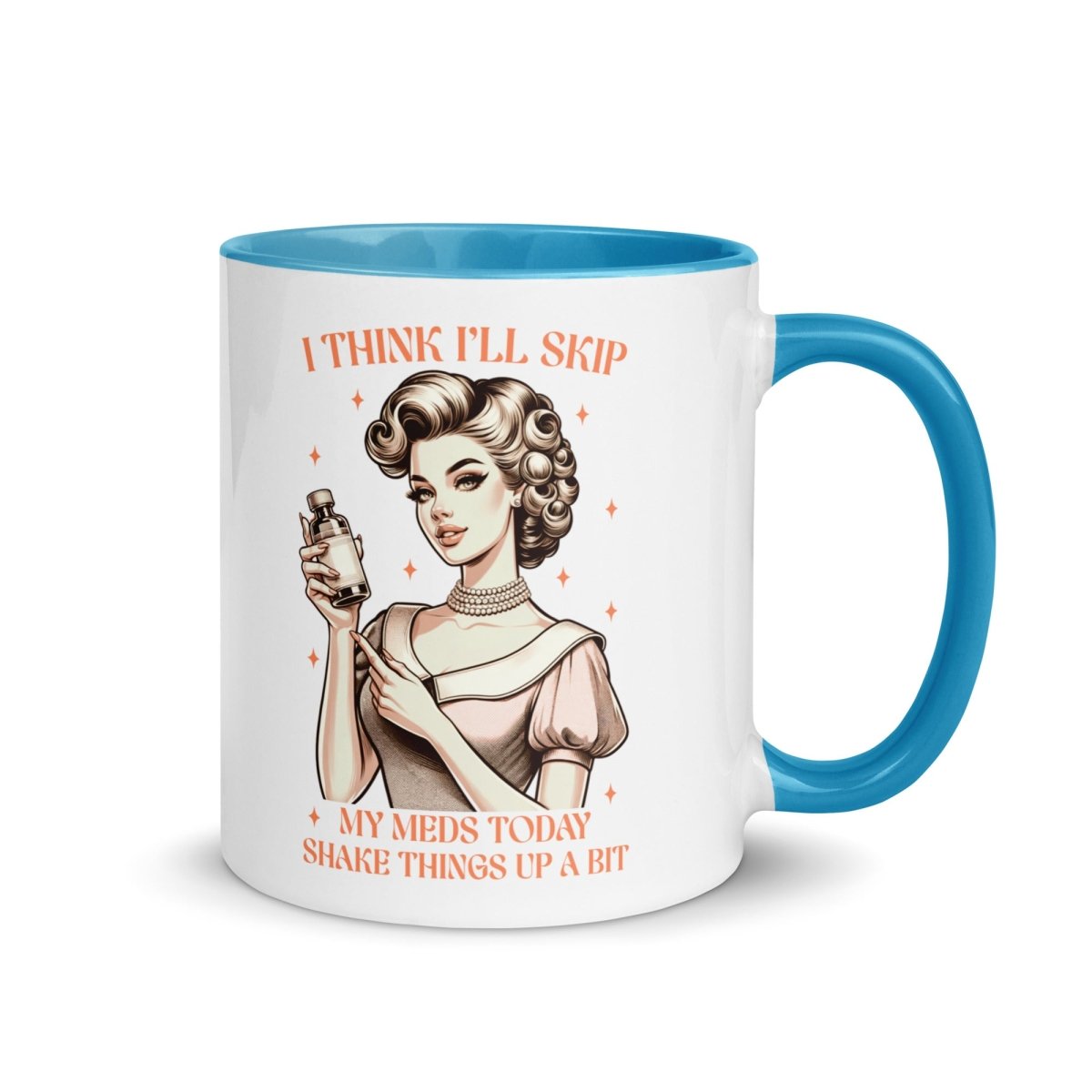 Sassy Skip The Meds Inner Color Mug - Max & Co Tees