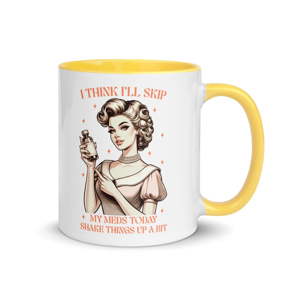 Sassy Skip The Meds Inner Color Mug - Max & Co Tees