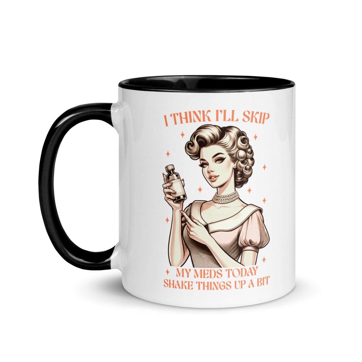 Sassy Skip The Meds Inner Color Mug - Max & Co Tees