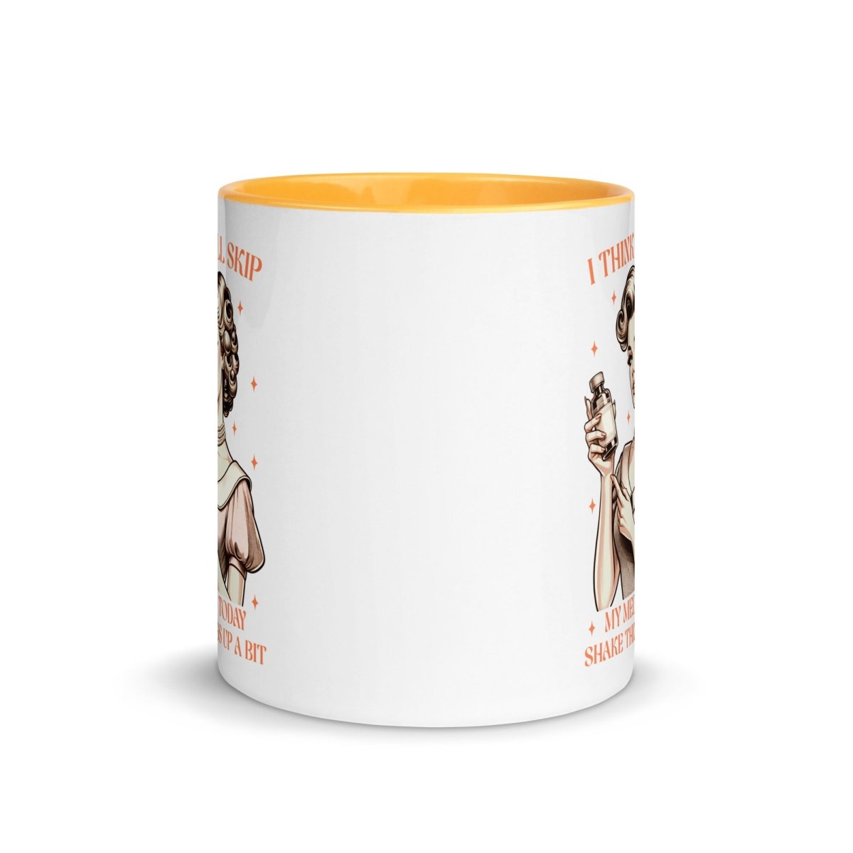 Sassy Skip The Meds Inner Color Mug - Max & Co Tees