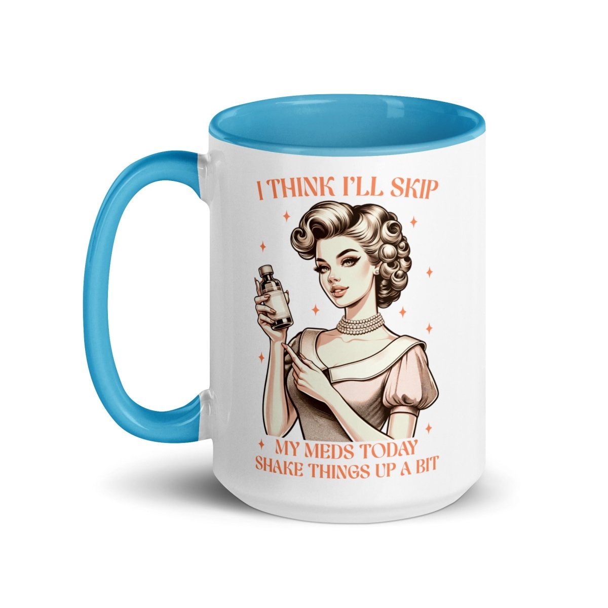 Sassy Skip The Meds Inner Color Mug - Max & Co Tees