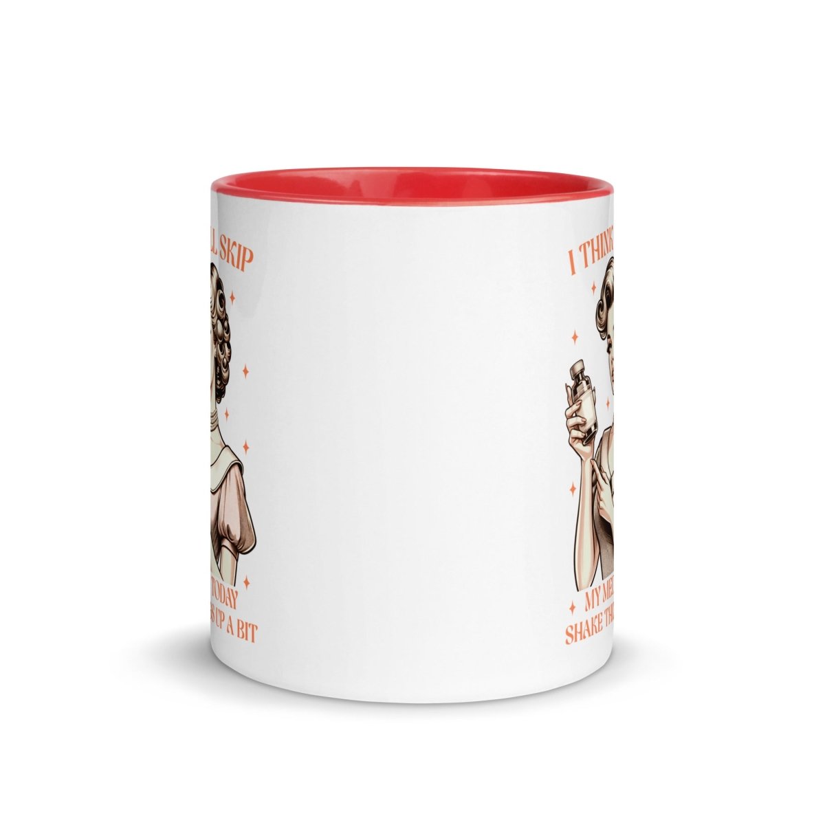 Sassy Skip The Meds Inner Color Mug - Max & Co Tees