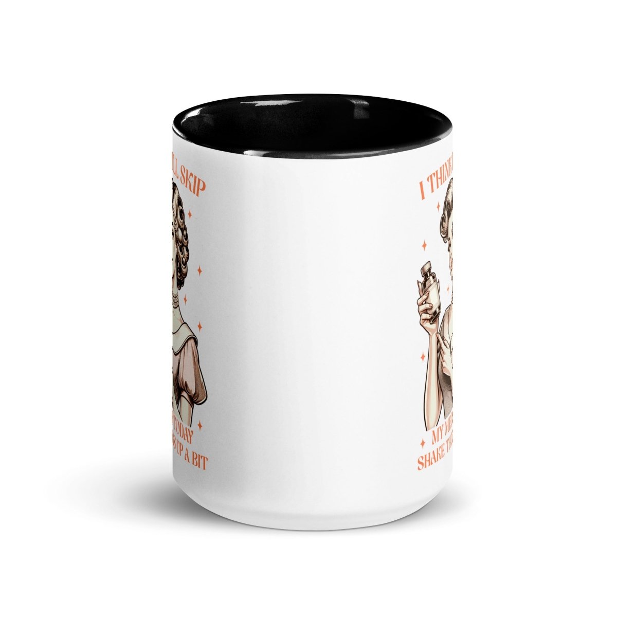 Sassy Skip The Meds Inner Color Mug - Max & Co Tees