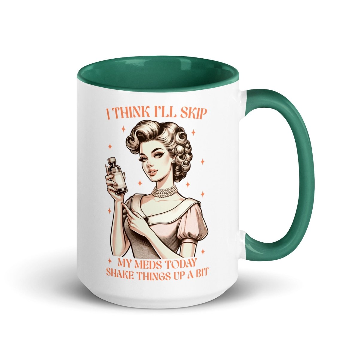 Sassy Skip The Meds Inner Color Mug - Max & Co Tees