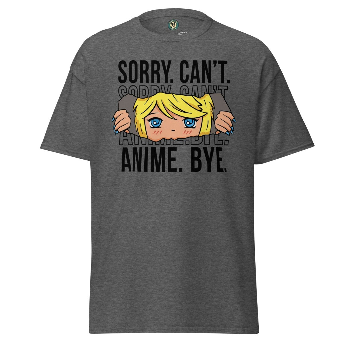 Anime Sorry Cant Tee - Max & Co Tees