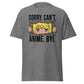 Anime Sorry Cant Tee - Max & Co Tees