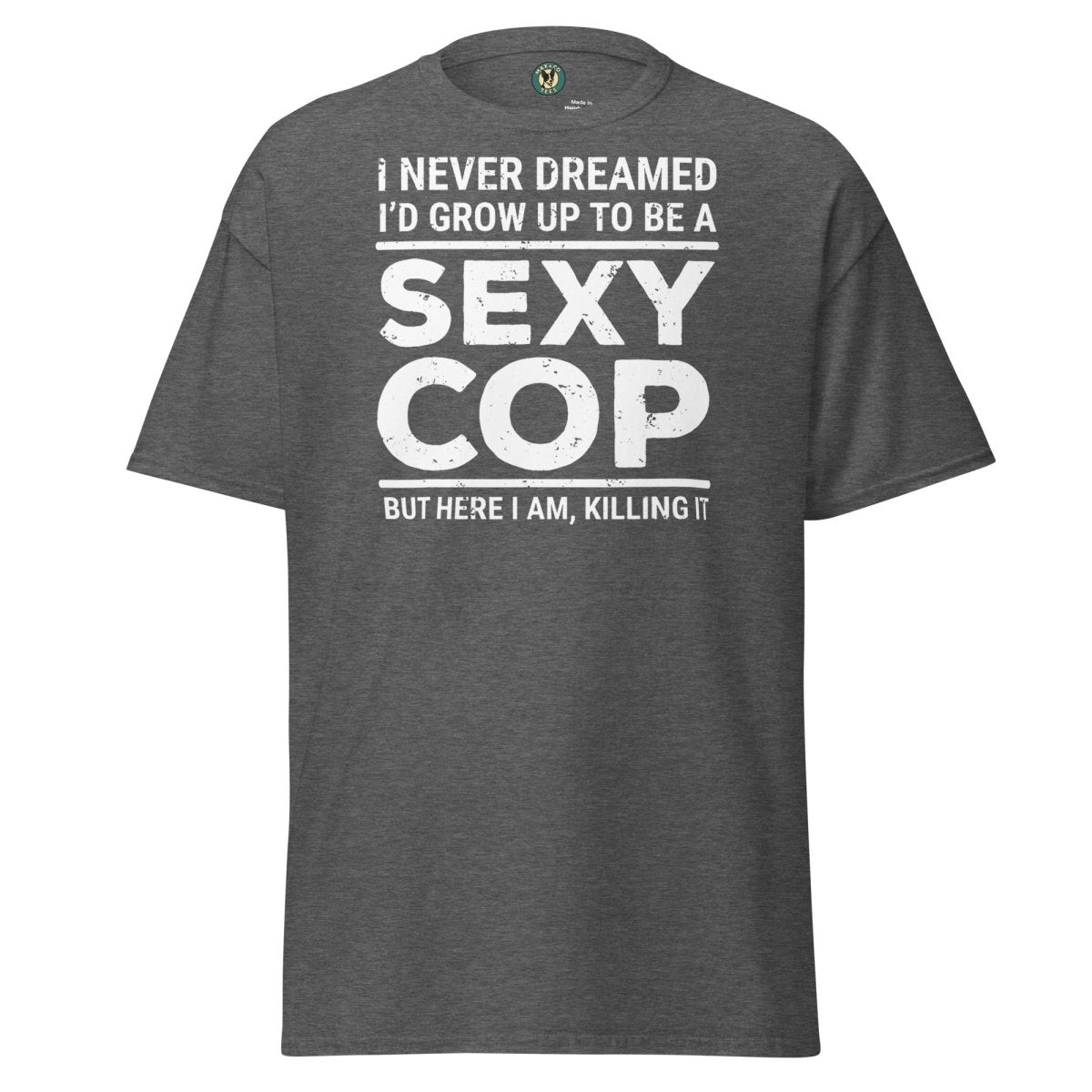 First Responder Sexy Tee - Max & Co Tees