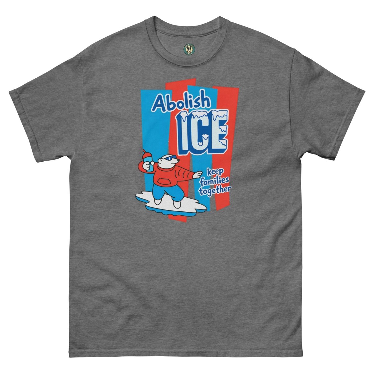 ¡Fuerza México! Abolish Ice Tee - Max & Co Tees