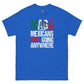 ¡Fuerza México! Going Anywhere Tee - Max & Co Tees