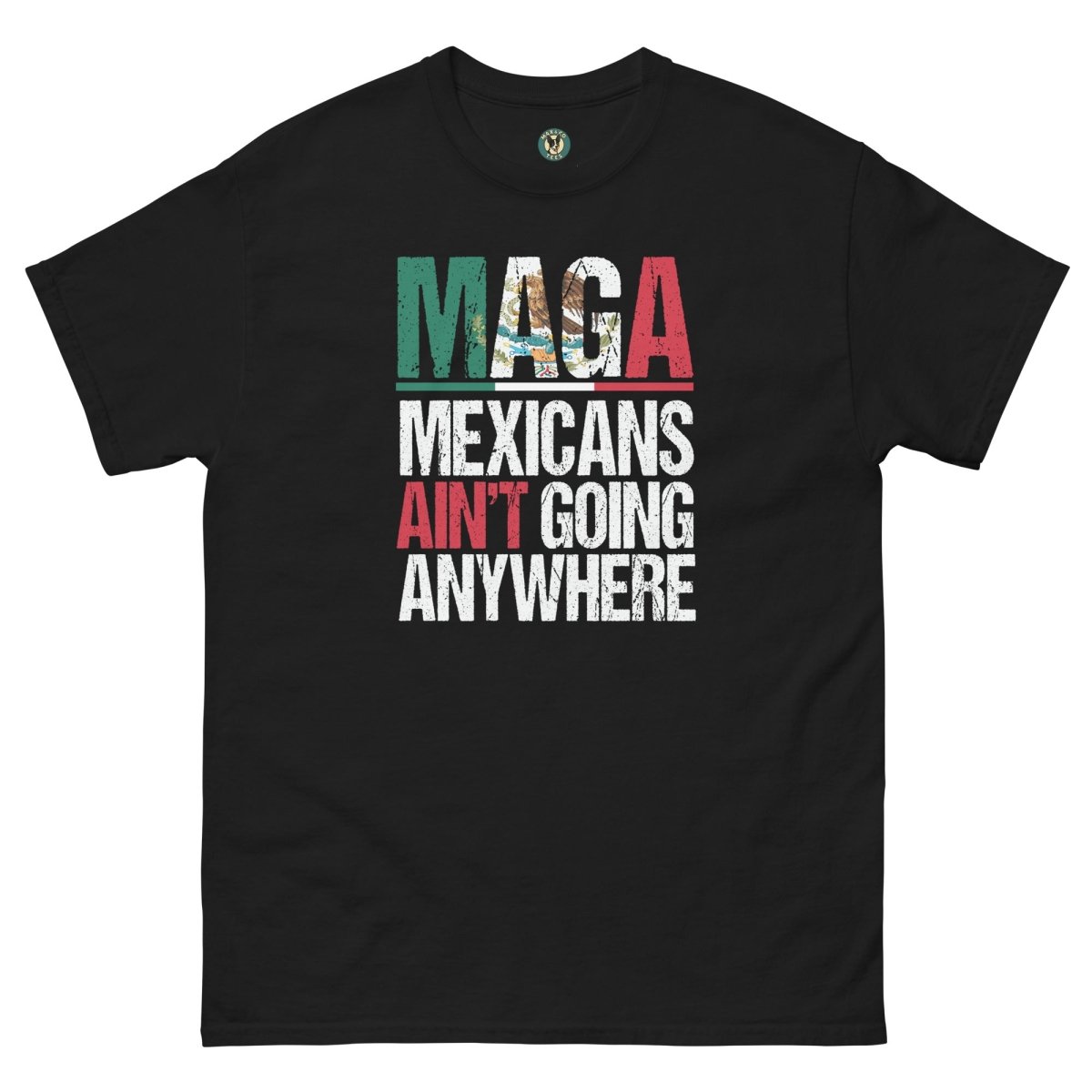 ¡Fuerza México! Going Anywhere Tee - Max & Co Tees